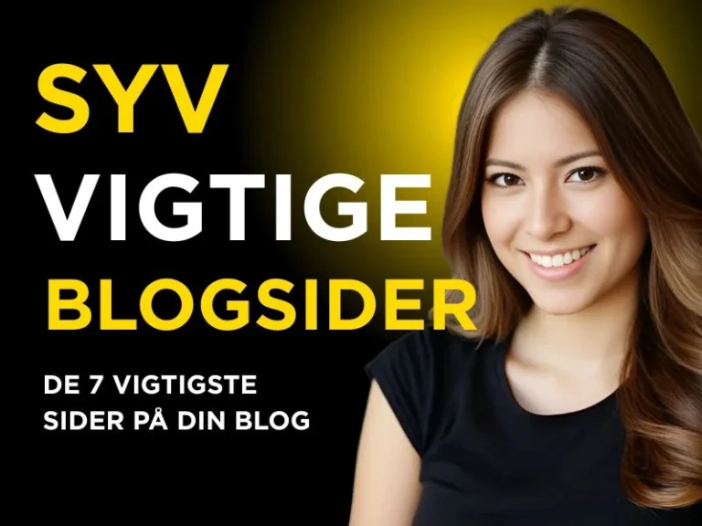 De 7 vigtigste sider på din blog
