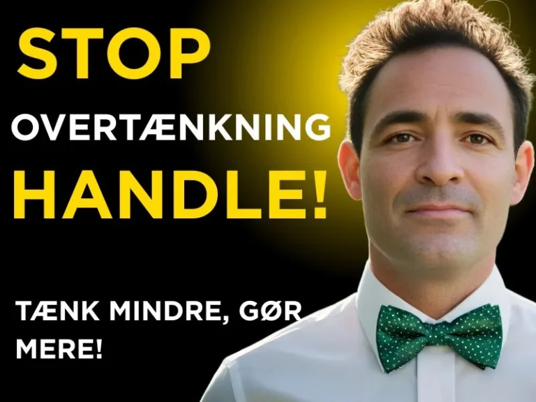 Stop overtænkning – kom i gang